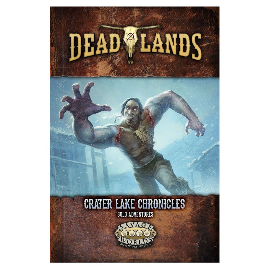 DEADLANDS: CRATER LAKE CHRONICLE