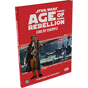 STAR WARS RPG: LEAD BY EXAMPLE